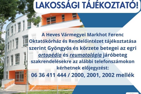 A Heves Vármegyei Markhot Ferenc Oktatókórház és Rendelőintézet tájékoztatása szerint Gyöngyös és körzete betegei az egri ortopédia, és reumatológia járóbeteg szakrendelésekre az alábbi telefonszámokon kérhetnek előjegyzést: 06 36 411 444 / 2000, 2001, 2002 mellék